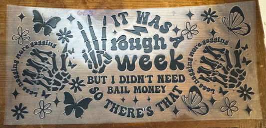 Rough Week
