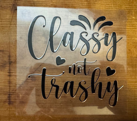 Classy Not Trashy
