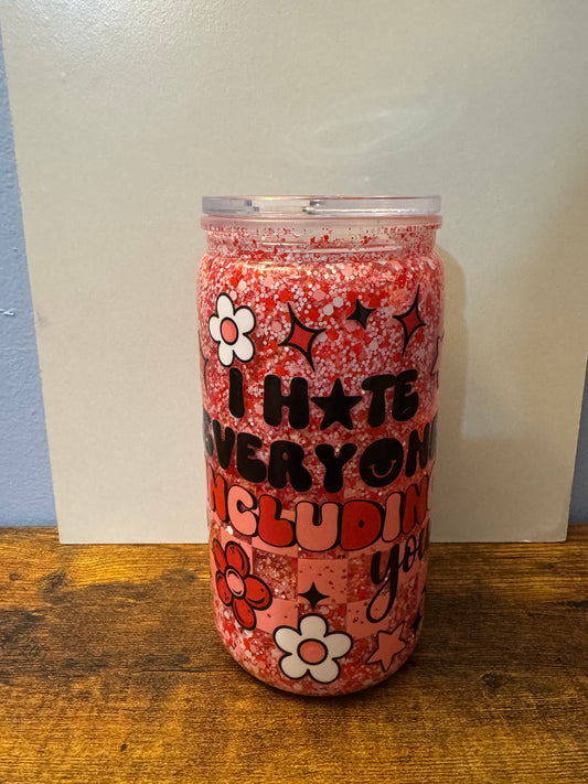 I hate everybody 16oz